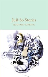 Just So Stories - Rudyard Kipling - 9781909621800
