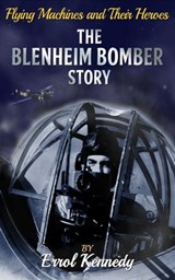 The Blenheim Bomber Story - Errol Kennedy - 9781910816202