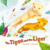 The Tigon and The Liger - Keilly Swift - 9781911373018