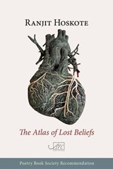 The Atlas of Lost Beliefs - Ranjit Hoskote - 9781911469643