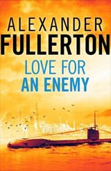 Love For An Enemy - Alexander Fullerton - 9781911591467