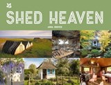 Shed Heaven - Anna Groves ; National Trust Books - 9781911657507