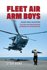 Fleet Air Arm Boys - Steve Bond - 9781911667803