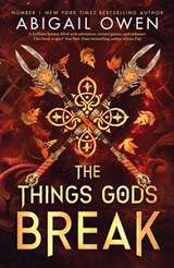 The Things Gods Break - Abigail Owen - 9781911750604