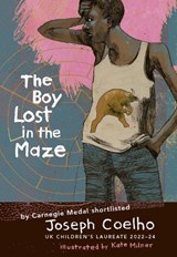 The Boy Lost in the Maze - Joseph Coelho - 9781913074333