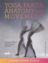 Yoga, Fascia, Anatomy and Movement, Second edition - Joanne Avison - 9781913426040
