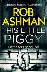 This Little Piggy - Rob Ashman - 9781913682842