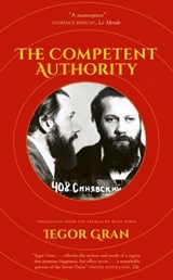 The Competent Authority - Iegor Gran - 9781914495564