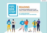 Pupil Book Study: Reading: An evidence-informed guide to help quality assure the reading curriculum - Alex Bedford ; Lauren Meadows - 9781915361448