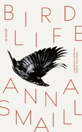 Bird Life - Anna Smaill - 9781915590039