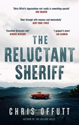The Reluctant Sheriff - Chris Offutt - 9781915798428