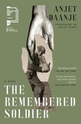 The Remembered Soldier - Anjet Daanje - 9781917189668