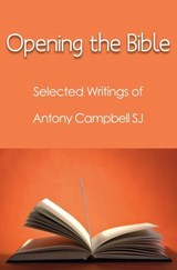 Opening the Bible - Antony Campbell - 9781922239822