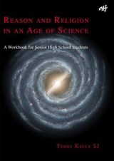 Reason and Religion in an Age of Science - Terry Kelly - 9781922582485
