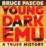 Young Dark Emu - Bruce Pascoe - 9781922777539