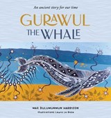 Gurawul, the Whale - Max Dulumunmun Harrison - 9781922864802