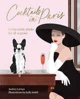 Cocktails in Paris - Audrey Laroux - 9781923049420