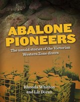 ABALONE PIONEERS - Liz Doran - 9781925924800