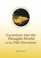 Excursions into the Thought-world of the Pali Discources