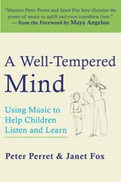 A Well Tempered Mind   Using Music to Help Children Listen and Learn