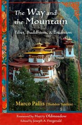The Way and the Mountain - Marco Pallis, author of Peaks and Lamas - 9781933316963