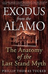 Exodus from the Alamo - Phillip Thomas Tucker - 9781935149521