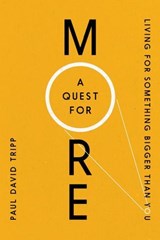 A Quest for More - Paul David Tripp - 9781935273912
