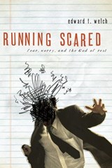 Running Scared - Edward T. Welch - 9781935273950
