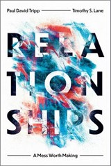 Relationships - Timothy S. Lane ; Paul David Tripp - 9781935273998