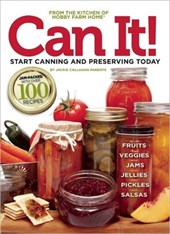 Can it! Start Canning and Preserving at Home Today
