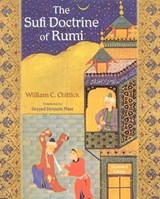 The Sufi Doctrine of Rumi - William C. Chittick - 9781935493501