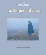 The Serpent of Stars - Jean Giono - 9781935744450