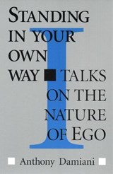 Standing in Your Own Way - Anthony Damiani - 9781936012350