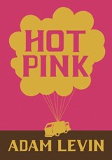 Hot Pink - Adam Levin - 9781936365968