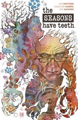 The Seasons Have Teeth - Dan Watters - 9781936393930