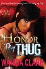 Honor Thy Thug - Wahida Clark - 9781936399406