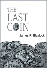 The Last Coin - James P. Blaylock - 9781936535651