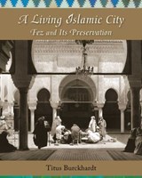 A Living Islamic City - Titus Burckhardt - 9781936597673