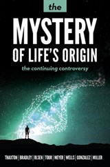 The Mystery of Life's Origin - Charles B. Thaxton ; Walter L. Bradley ; Roger L. Olsen ; James Tour ; Stephen Meyer ; Jonathan Wells ; Guillermo Gonzalez ; Brian Miller ; David Klinghoffer - 9781936599769