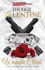 Thuggz Valentine - Wahida Clark - 9781936649181
