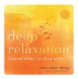 Deep Relaxation - Sister Chan Khong - 9781937006303