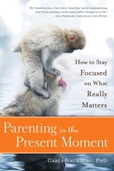 Parenting in the Present Moment - Carla Naumburg - 9781937006846