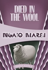 Died in the Wool - Ngaio Marsh - 9781937384470