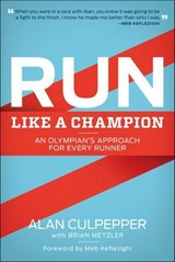 Run Like a Champion - Alan Culpepper ; Brian Metzler - 9781937716684
