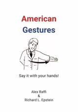 American Gestures - Alex Raffi ; Richard L Epstein - 9781938421655