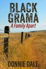 Black Grama: A Family Apart - Donnie Dale - 9781938968068