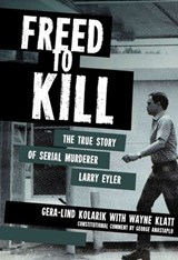 Freed to Kill - Gera-Lind Kolarik ; Wayne Klatt - 9781939430007