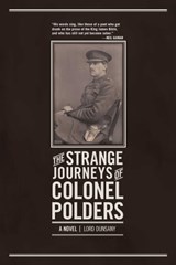 The Strange Journeys of Colonel Polders - Lord Dunsany - 9781940456201