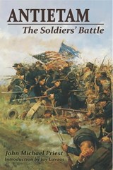 Antietam - John Michael Priest ; Jay Luvaas - 9781940669519