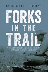 Forks in the Trail - Jack Ward Thomas ; Julie Tripp, Boone and Crockett Club - 9781940860152